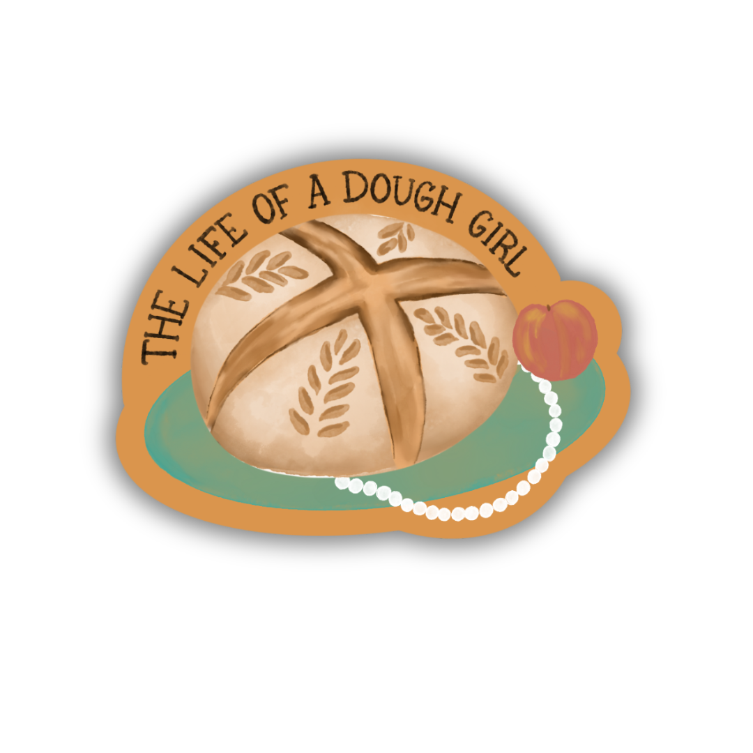 The Life of A DoughGirl | Sticker 3"