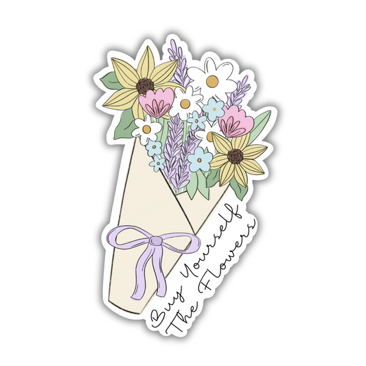 Buy Yourself The Flowers| Sticker 3"