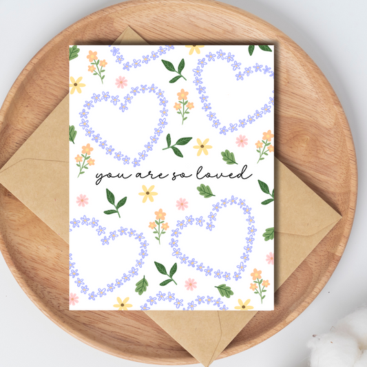 You Are So Loved | Greeting Card