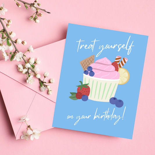 Treat Yourself On Your Birthday | Greeting Card