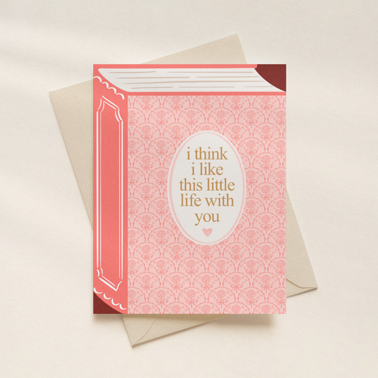 I Think I Like This Little Life | Greeting Card