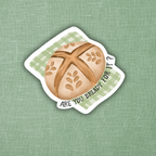 Are You Bready For It  | Sticker 3"