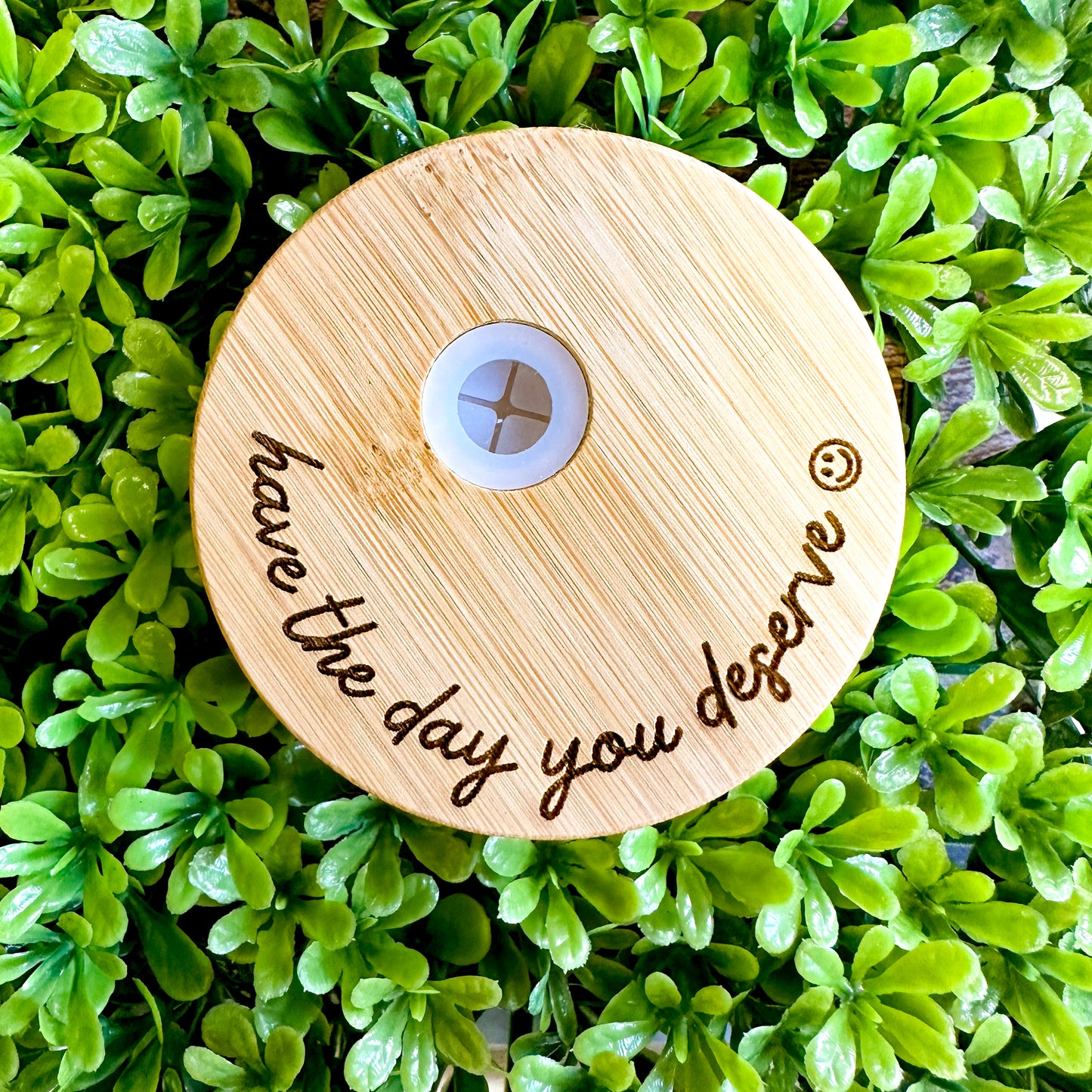 Have The Day You Deserve | Bamboo Lid