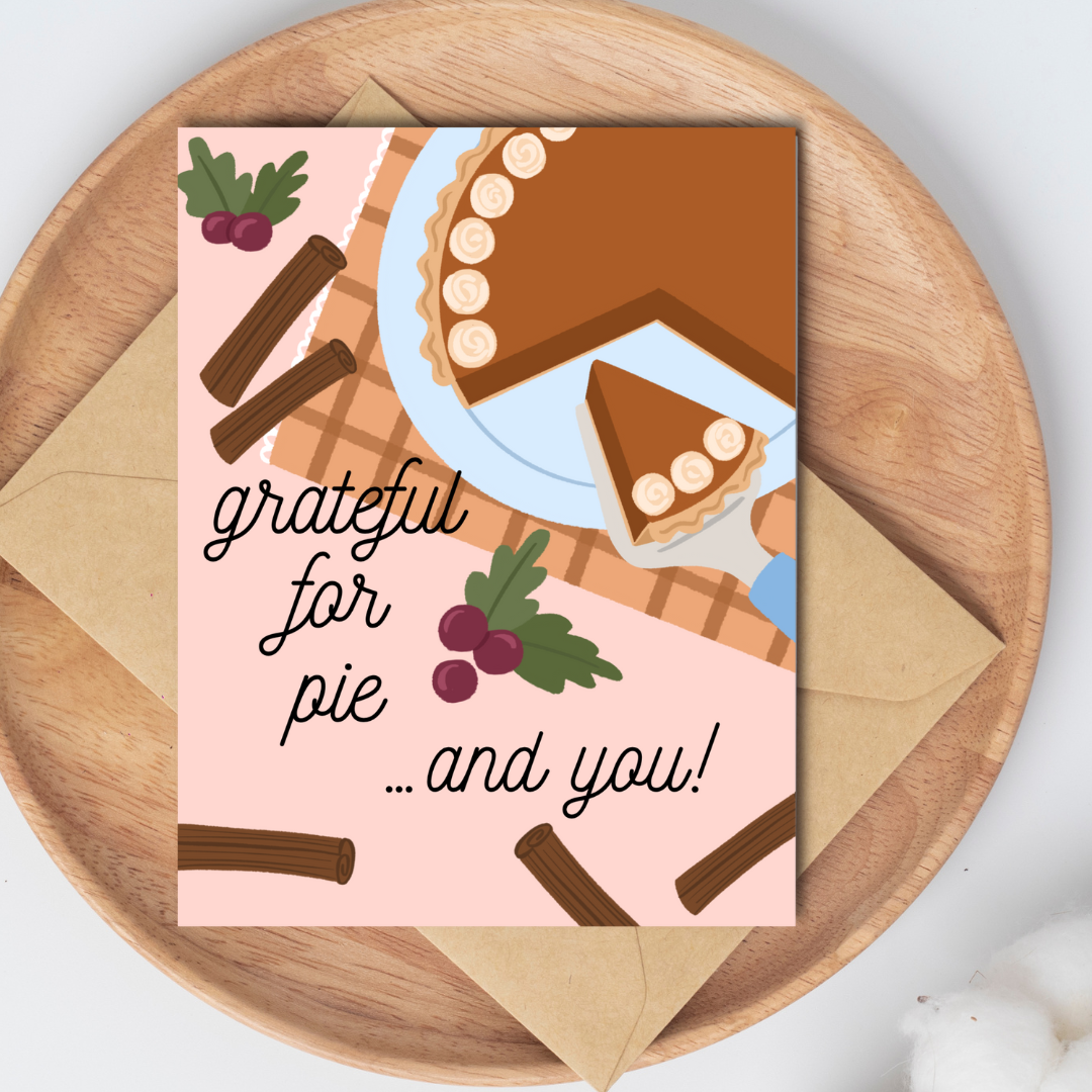 Grateful for Pie | Greeting Card