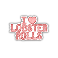 I Love Lobster Rolls | Sticker 3"