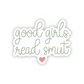 Good Girls Read SMUT | Sticker 3"